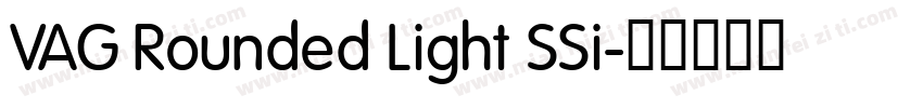 VAG Rounded Light SSi字体转换